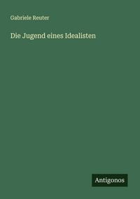 Produktbild: Die Jugend eines Idealisten