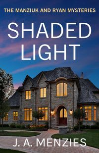 Produktbild: Shaded Light: The Case of the Tactless Trophy Wife: A Paul Manziuk and Jacquie Ryan Mystery (The Manziuk and Ryan Mysteries, #1)