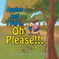 Produktbild: Apples and Pears, Oh Please!!!