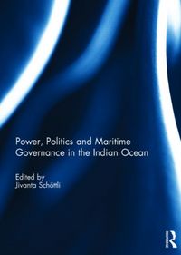 Produktbild: Power, Politics and Maritime Governance in the Indian Ocean