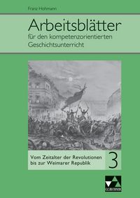 Produktbild: Arbeitsbl&auml;tter f&uuml;r den kompetenzorientierten Geschichtsunterricht / Arbeitsbl&auml;tter f&uuml;r den kompetenzorientierten GU 3
