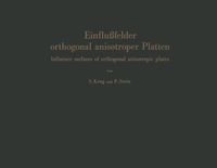 Produktbild: Einflu&szlig;felder orthogonal anisotroper Platten / Influence surfaces of orthogonal anisotropic plates