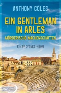 Produktbild: Ein Gentleman in Arles &ndash; M&ouml;rderische Machenschaften