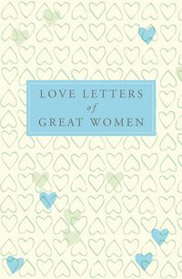 Produktbild: Love Letters of Great Women