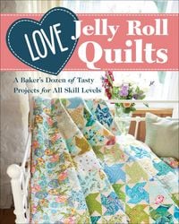 Produktbild: Love Jelly Roll Quilts