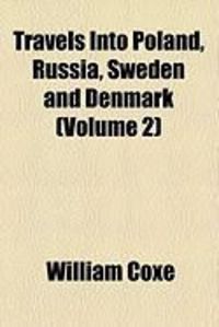 Produktbild: Travels Into Poland, Russia, Sweden and Denmark (Volume 2)