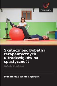 Produktbild: Skuteczno&iquest;&iquest; Bobath i terapeutycznych ultrad&iquest;wi&iquest;k&oacute;w na spastyczno&iquest;&iquest;