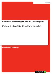 Produktbild: Kolumbienkonflikt. Kein Ende in Sicht?