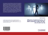 Produktbild: Effective implementation of ADR methods under Act No. 33 of 2014 of SL