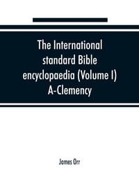 Produktbild: The International standard Bible encyclopaedia (Volume I) A-Clemency