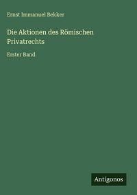 Produktbild: Die Aktionen des R&ouml;mischen Privatrechts