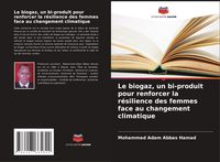 Produktbild: Le biogaz, un bi-produit pour renforcer la r&eacute;silience des femmes face au changement climatique