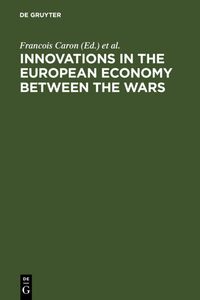 Produktbild: Innovations in the European Economy between the Wars