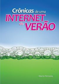 Produktbild: Cr&ocirc;nicas De Uma Internet De Ver&atilde;o