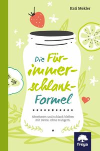 Produktbild: Die F&uuml;r-immer-schlank-Formel