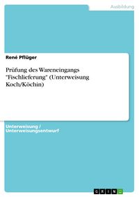 Produktbild: Pr&uuml;fung des Wareneingangs "Fischlieferung" (Unterweisung Koch/K&ouml;chin)