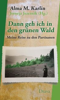 Bild vom Artikel Dann geh ich in den grünen Wald vom Autor Alma M. Karlin