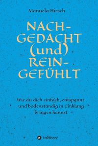 Produktbild: Nach-Gedacht (und) Rein-Gef&uuml;hlt