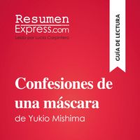 Produktbild: Confesiones de una m&aacute;scara de Yukio Mishima (Gu&iacute;a de lectura)