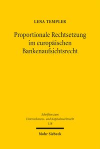 Produktbild: Proportionale Rechtsetzung im europ&auml;ischen Bankenaufsichtsrecht