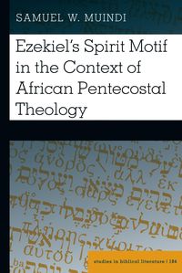 Produktbild: Ezekiel's Spirit Motif in the Context of African Pentecostal Theology