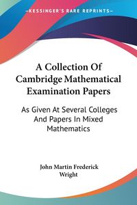 Produktbild: Wright, J: Collection Of Cambridge Mathematical Examination
