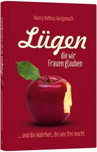 Produktbild: L&uuml;gen, die wir Frauen glauben