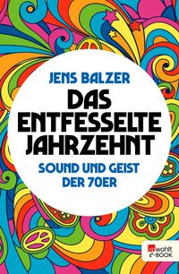 Produktbild: Das entfesselte Jahrzehnt