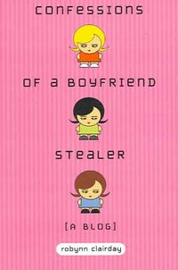 Produktbild: Confessions of a Boyfriend Stealer: A Blog