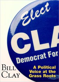 Produktbild: Bill Clay: A Political Voice at the Grass Roots