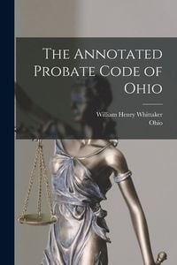 Produktbild: The Annotated Probate Code of Ohio