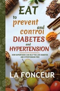 Produktbild: Eat to Prevent and Control Diabetes and Hypertension