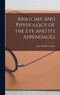 Produktbild: Anatomy and Physiology of the eye and its Appendages
