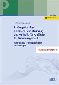 Produktbild: Pr&uuml;fungsklassiker Kaufm&auml;nnische Steuerung und Kontrolle f&uuml;r Kaufleute f&uuml;r B&uuml;romanagement