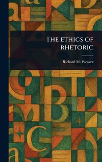 Produktbild: The Ethics of Rhetoric