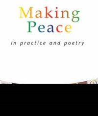 Produktbild: Making Peace In Practice And Poetry