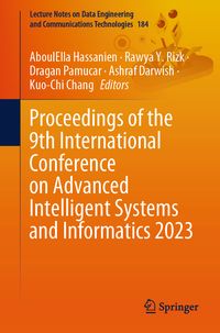 Produktbild: Proceedings of the 9th International Conference on Advanced Intelligent Systems and Informatics 2023