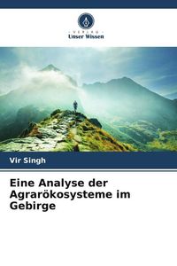Produktbild: Eine Analyse der Agrar&ouml;kosysteme im Gebirge