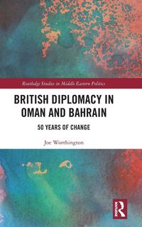 Produktbild: British Diplomacy in Oman and Bahrain