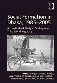 Produktbild: Siddiqui, K: Social Formation in Dhaka, 1985-2005