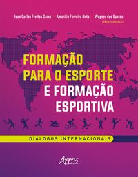 Produktbild: Forma&ccedil;&atilde;o para o Esporte e Forma&ccedil;&atilde;o Esportiva: Di&aacute;logos Internacionais