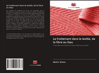 Produktbild: Le frottement dans le textile, de la fibre au tissu