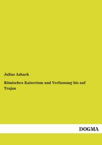 Produktbild: R&ouml;misches Kaisertum und Verfassung bis auf Trajan
