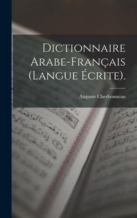 Produktbild: Dictionnaire Arabe-Fran&ccedil;ais (Langue &Eacute;crite).