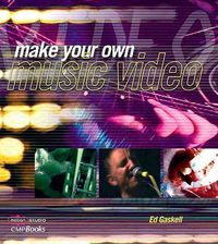 Produktbild: Gaskell, E: Make Your Own Music Video
