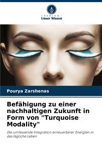 Produktbild: Bef&auml;higung zu einer nachhaltigen Zukunft in Form von "Turquoise Modality"