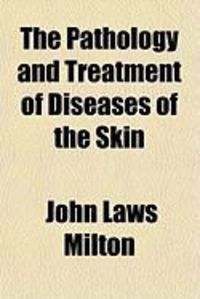 Produktbild: The Pathology and Treatment of Diseases of the Skin