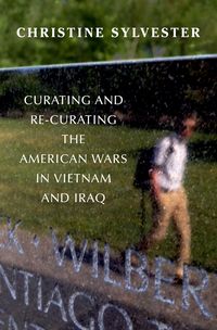 Produktbild: Curating and Re-Curating the American Wars in Vietnam and Iraq