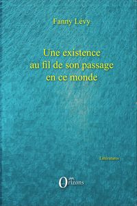 Produktbild: Une existence au fil de son passage en ce monde