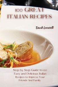 Produktbild: 100 Great Italian Recipes
